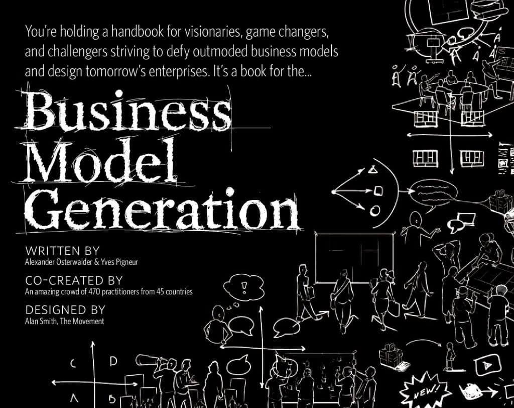 “Business Model Generation” by Alexander Osterwalder and Yves Pigneur