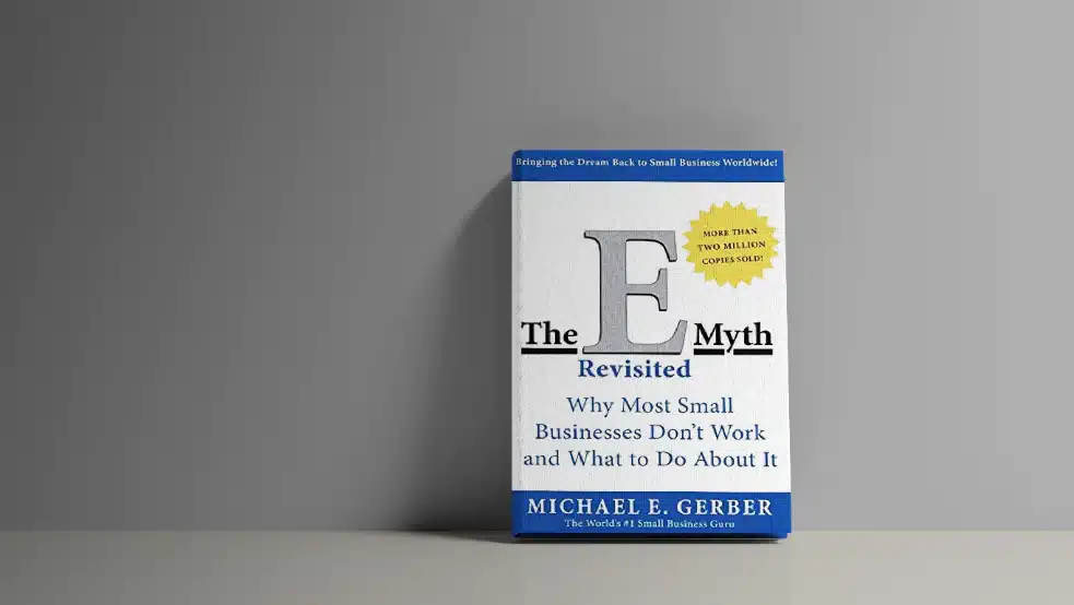 “The E-myth Revisited” by Michael Gerber